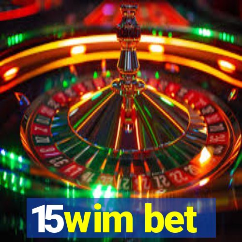 15wim bet